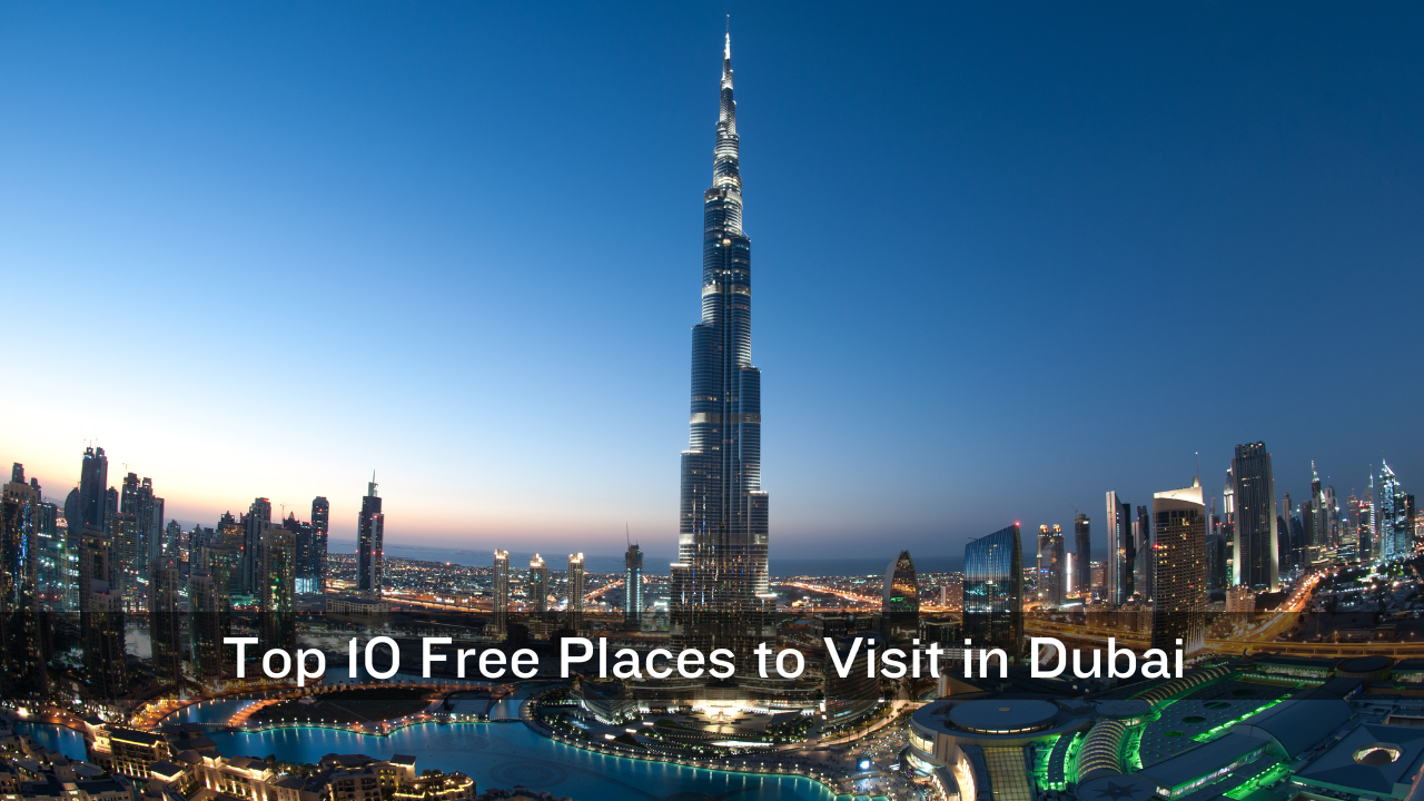 Top 10 Free Places to Visit in Dubai