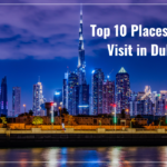 Top 10 Places to Visit in Dubai